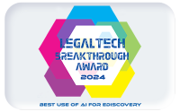 LegalTech Breakthrough 2024 Award - Best Use of AI for eDiscovery